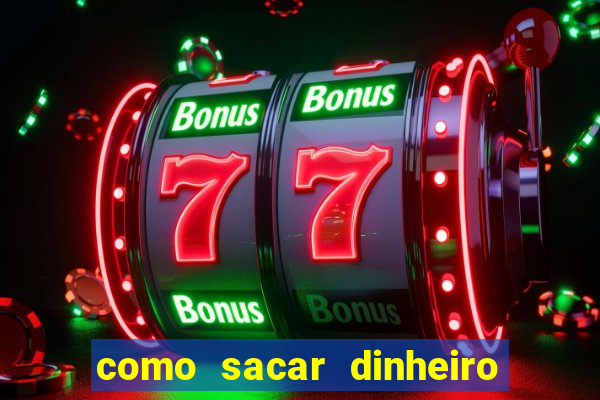 como sacar dinheiro no slots 777